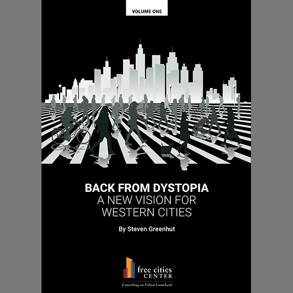 Tryst From Distopia NEW BOOK RELEASE - Back from Dystopia: A New Vision for Western Cities ...